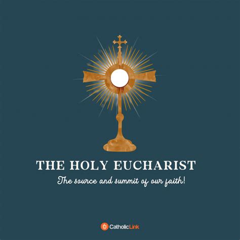The Eucharist Source And Summit Of The Catholic Faith Catholic Link