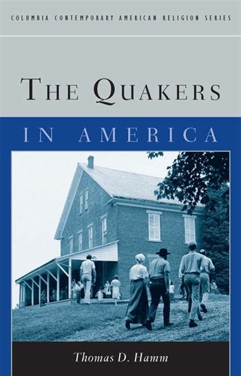 The Quakers In America Columbia University Press