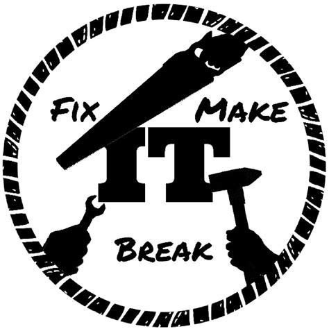 Fix It Make It Break It Youtube