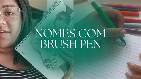 Como Escrever Nomes Com Brush Pen Youtube