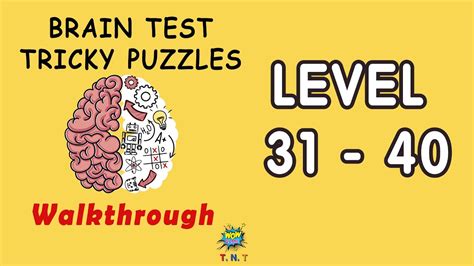 Brain Test Tricky Puzzles Answer Level 31 Level 40 Walkthrough With