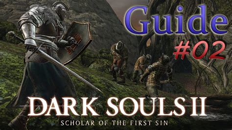 Is there one you guys highly recommend? Dark Souls 2: Scholar Of The First Sin - Guide #02 (1080p60) - YouTube