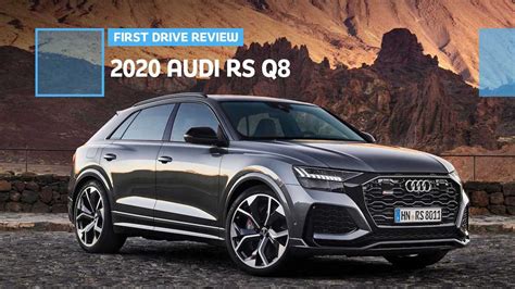 2020 Audi Rs Q8 First Drive Supersonic Suv