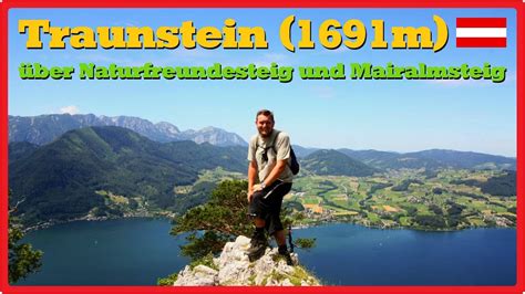 Traunstein 1691m über Naturfreundesteig Und Mairalmsteig 🇦🇹 Youtube