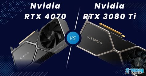 Rtx 4070 Vs Rtx 3080 Ti Should You Upgrade Tech4gamers