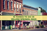 18 Best Things To Do in Yellow Springs, Ohio - Jetsetting Fools