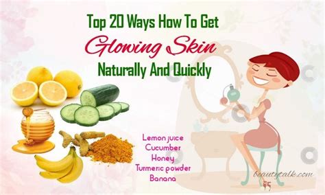 Top 20 Ways How To Get Glowing Skin Naturally And Quickly