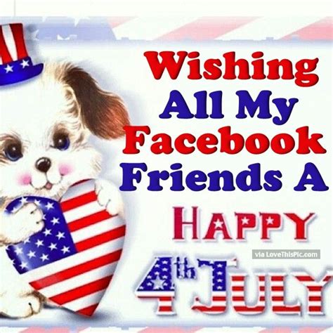 Wishing All My Facebook Friends A Happy Th Of July Pictures Photos And Images For Facebook