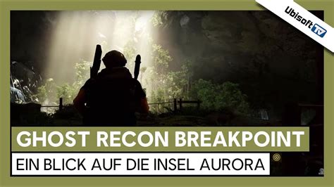 Tom Clancys Ghost Recon Breakpoint Ein Blick Auf Die Insel Auroa