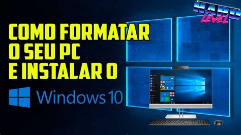Como Formatar O PC E Instalar O Windows 10 E Drivers Tutorial