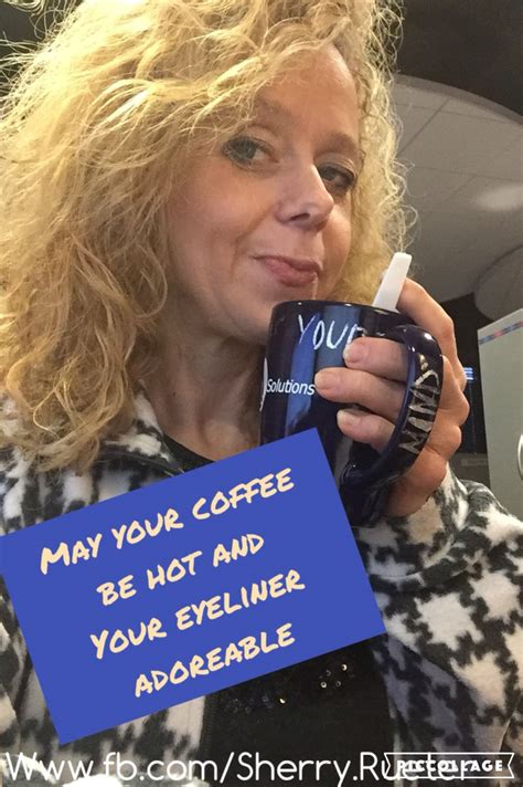 may your coffee be hot and your eyeliner adoreable fitbit eyeliner motivational quotes