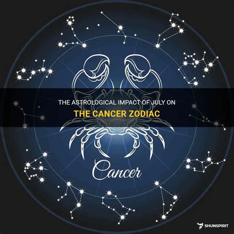The Astrological Impact Of July On The Cancer Zodiac Shunspirit