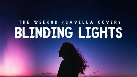 Blinding Lights The Weeknd Female Cover By Savella