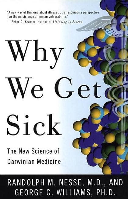 Why We Get Sick The New Science Of Darwinian Medicine Paperback