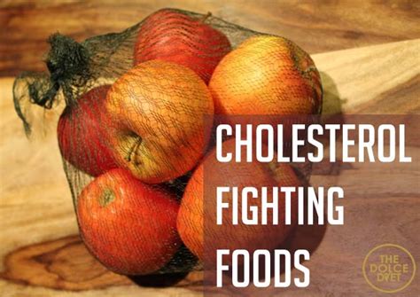 Cholesterol Fighting Foods The Dolce Diet