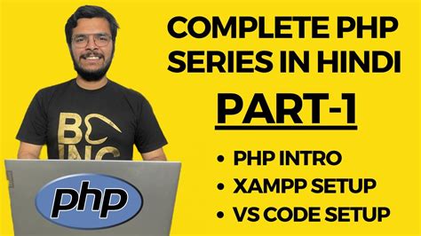 PHP Tutorial From Start To End Installing XAMPP VS Code