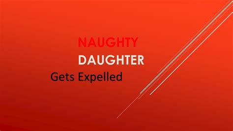 Naughty Daughter Episode 25 Naughty Daughter Gets Expelled Youtube