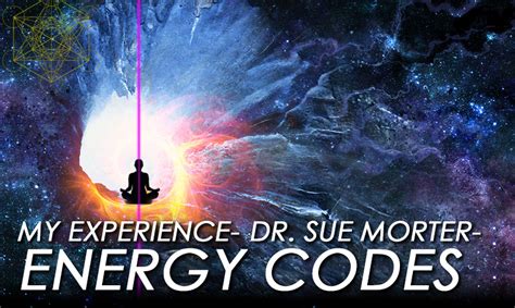 My Experience Dr Sue Morter Energy Codes Esoteric Hub