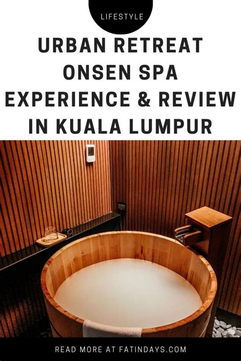 fatin days forget flying to japan experience malaysia s very first japanese onsen spa in mont