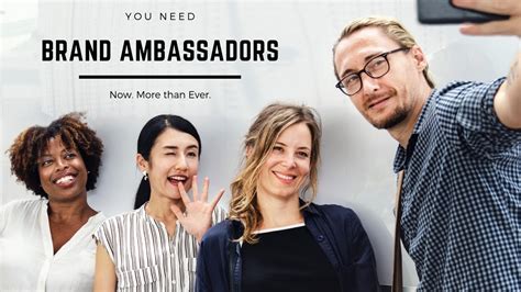 You Need Brand Ambassadors Now More Than Ever Youtube