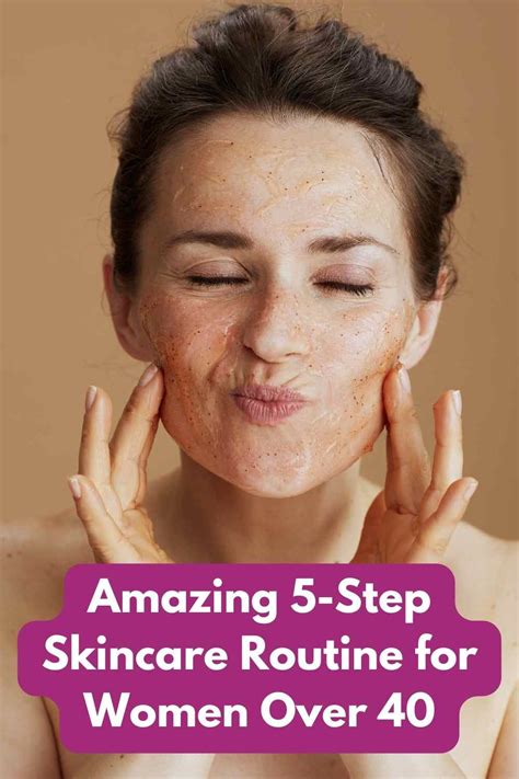 My 5 Step Skin Care Routine For 40s
