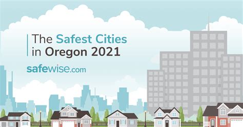 Oregons 20 Safest Cities Of 2022 Safewise