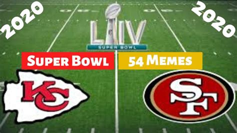 Super Bowl 2020 Memes Super Bowl 54 Memes Memes Super Bowl 54 Super Bowl Memes