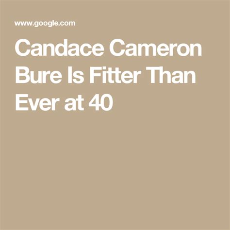 Candace Cameron Bure Is Fitter Than Ever At 40 Cameron Bure Candace