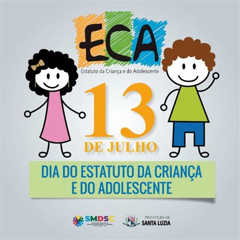 13 De Julho Dia Do Estatuto Da Criança E Do Adolescente Prefeitura Municipal De Santa Luzia