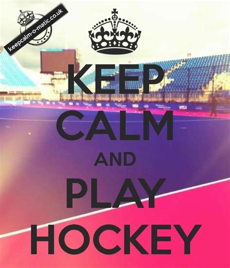A Poster With The Words Keep Calm And Play Hockey
