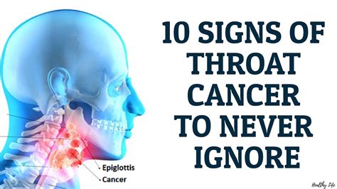 Throat Cancer Early Symptoms Throat Cancer Early Signs Symptoms Causes And The Issue
