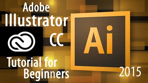 Adobe Illustrator Cc Tutorial For Beginners 2015 Illustrator
