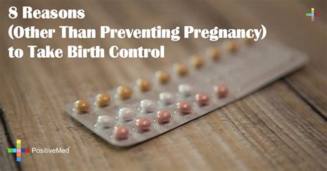 319 8 Reasons Other Than Preventing Pregnancy To Take Birth Control Positivemed