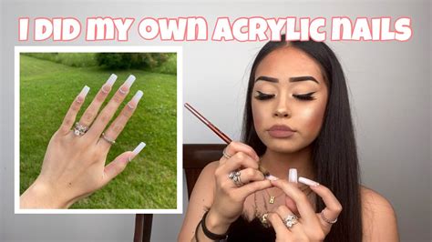 Doing My Own Acrylic Nails First Time Youtube