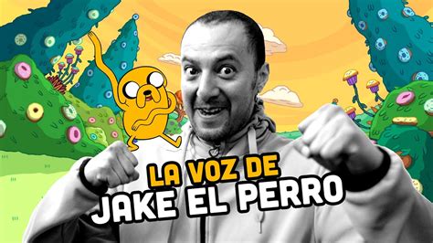 Así Se Creó La Voz De Jake El Perro En Hora De Aventura Youtube