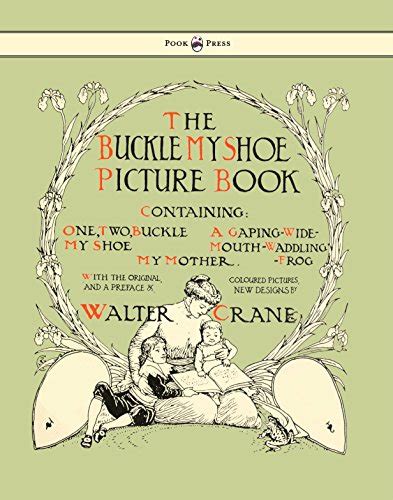 Buckle My Shoe Picture Book Containing One Two Buckle My Shoe A