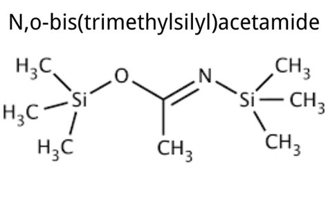 How Much Do You Know About N O Bis Trimethylsilyl Acetamide