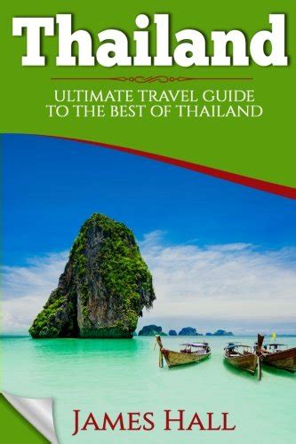 Buy Thailand Ultimate Travel Guide To The Best Of Thailand The True