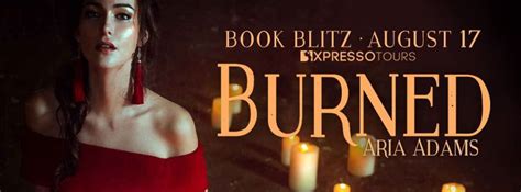 starangels reviews book blitz ♥ burned by aria adams ♥ giveaway 20 books burns blog tour