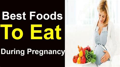 What To Eat During Pregnancy Best Foods To Eat During Pregnancy To Get