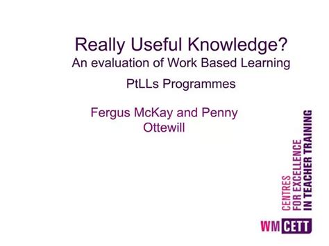 Ppt Really Useful Knowledge An Evaluation Of Work Based Learning