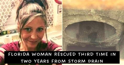 florida woman rescued third time in two years from storm drain