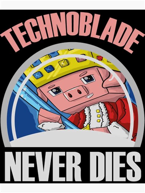Technoblade T Shirttechnoblade Never Dies T Shirt Poster For Sale By