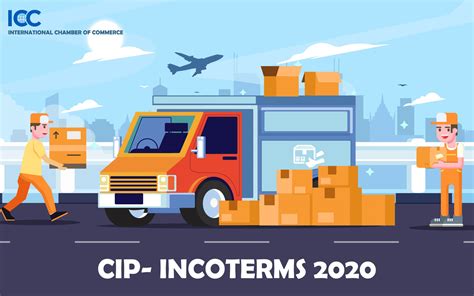 What Is Cip Carriage And Insurance Paid To Incoterms 2020 Explanation
