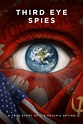Third Eye Spies Documentary Trailer And Poster Released - Nothing But Geek
