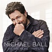 Michael Ball, We Are More Than One in High-Resolution Audio ...