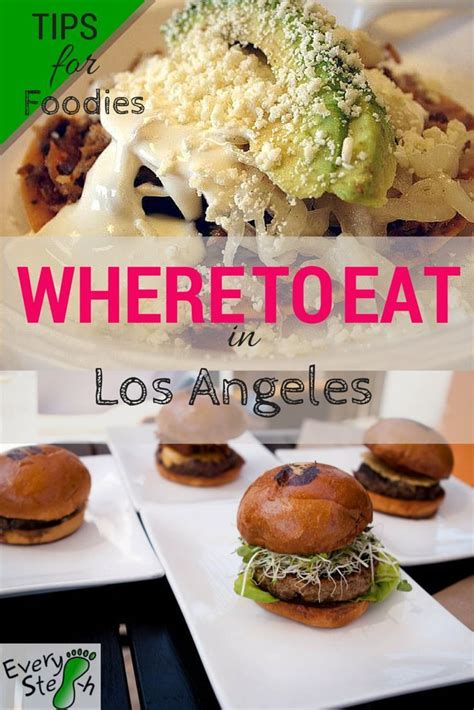 Where to eat in Los Angeles: the 10 best restaurants - Every Steph