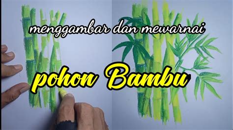 Cara Menggambar Pohon Bambu Youtube