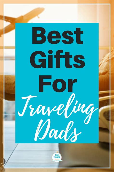 Best Ts For Fathers Day For Traveling Dads In 2020 Best Travel