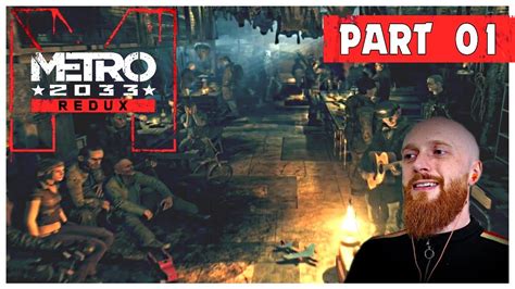 Lets Play Metro 2033 Redux Part 1 Exhibition Blind Playthrough